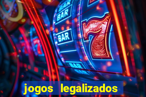 jogos legalizados no brasil